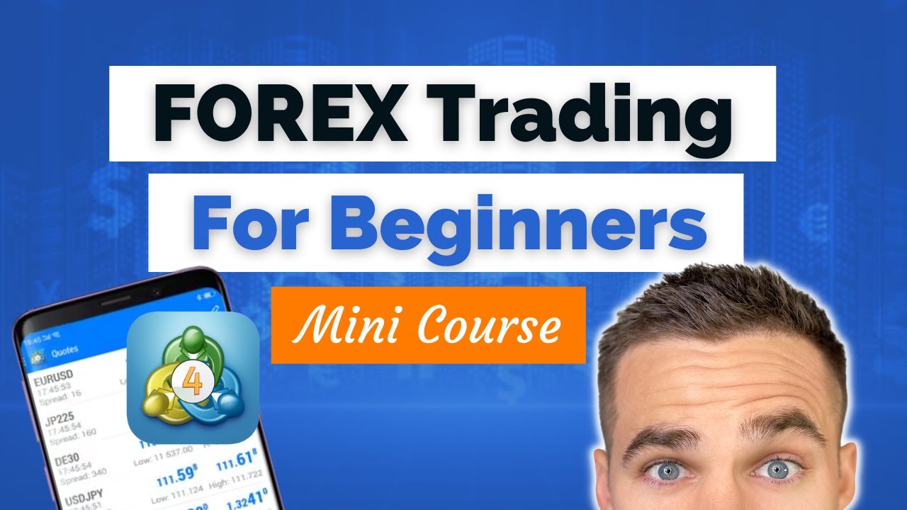 Forex Trading For Beginners 2021 (Mini Course) forex